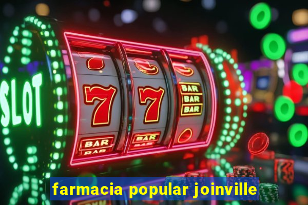 farmacia popular joinville